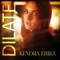 Dilate - Kendra Erika lyrics