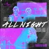 All Night (feat. Lux) - Single album lyrics, reviews, download