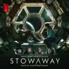 Stowaway (Music from the Netflix Film) album lyrics, reviews, download