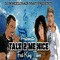 Talk 2 Me Nice (feat. King Tahoe) - Automatiic lyrics
