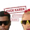 Fuck Karen (feat. Rolling Ray) - William the Baddest lyrics