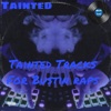 Tainted Tracks For Bustin' Raps
