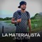 La Materialista - Jhustym lyrics