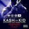 Doin' Hits (feat. King Reckless & Jon Ray) - Kash da Kid lyrics