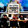 Heroes In the City of Dope album lyrics, reviews, download