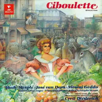 Hahn: Ciboulette by José Van Dam, Cyril Diederich, Orchestre Philharmonique De Monte-Carlo & Mady Mesple album reviews, ratings, credits