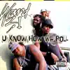U Know How We Roll album lyrics, reviews, download