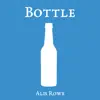Bottle - Single album lyrics, reviews, download