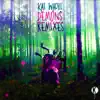 Demons Remixes - EP album lyrics, reviews, download