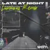 Stream & download Late at Night (Luminoiz Remix) [feat. Luminoiz] - Single