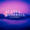 Alpha & Omega (feat. Sarah Nathalié) - Single album lyrics, reviews, download