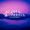 Stream & download Alpha & Omega (feat. Sarah Nathalié) - Single