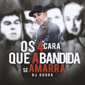 Os 4 Cara Que a Bandida Se Amarra artwork