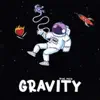 Gravity - Single album lyrics, reviews, download