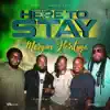 Here to Stay - Single album lyrics, reviews, download