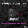 Brinca & Sacude (feat. Dj Flacko Monterrey & Polakan) - Single album lyrics, reviews, download