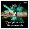 2021 Y Yo Que Te Amo / Me Encantaría - Single album lyrics, reviews, download