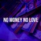 No Money No Love artwork