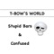Stupid Bars - T-Bow's World lyrics