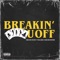 Breakin' U Off (feat. Ty Dolla $ign, 2 Chainz & Southside) artwork