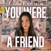 Caitlin Halderman - You Were a Friend