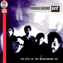 The Best of the Monochrome Set - Tomorrow Will Be Too Long by The Monochrome Set album reviews, ratings, credits