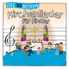 Die 30 besten Kirchenlieder für Kinder - Various Artists