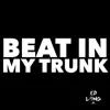 Beat in My Trunk - Single album lyrics, reviews, download