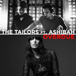Overdue (feat. Ashibah) - Single by The Tailors album reviews, ratings, credits