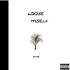 Loose Myself - Single album lyrics, reviews, download