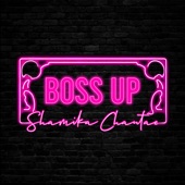 BOSS UP by Shamika Chantaé