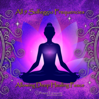 PowerThoughts Meditation Club - All 9 Solfeggio Frequencies: Allowing Deep Healing Peace artwork
