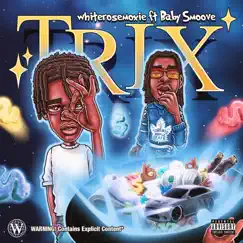 Trix (Remix) [feat. Baby Smoove] - Single by Whiterosemoxie album reviews, ratings, credits