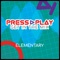 Press Play - Orange Kids Music lyrics