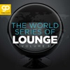 The World Series of Lounge, Vol. 3