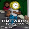 Time Waits for No Man