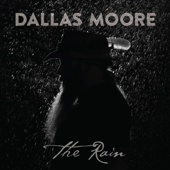 The Rain - Dallas Moore