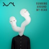 DUAL - Running Around My Head