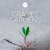 Graves into Gardens artwork