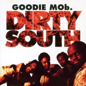 Goodie Mob - Dirty South