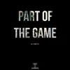 Part of the Game (Instrumental) - Single album lyrics, reviews, download