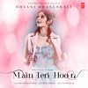 Main Teri Hoon - Single