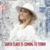 Santa Claus Is Coming To Town - Single album lyrics, reviews, download