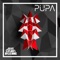 Pupa - Try and Imagine lyrics