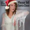 Please Tell Santa Claus - Single album lyrics, reviews, download