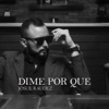 Dime por Que - Single