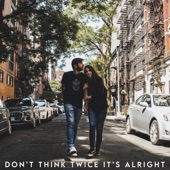 Don't Think Twice It's Alright - Single
