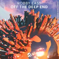 Off the Deep End - Single by Robby East album reviews, ratings, credits
