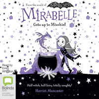 Harriet Muncaster - Mirabelle Gets Up to Mischief - Mirabelle Book 1 (Unabridged) artwork