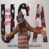 All Lives Matter (feat. Sebrina Barron) song lyrics